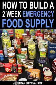How To Easily Build A 2 Week Emergency Food Supply In 2020 Emergency Food Supply Emergency Food Food