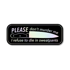 Don't Murder Me Sticker | Pretty Alright Goods