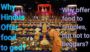 Why Hindus Offer Food To God