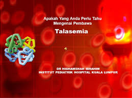 Ini termasuk jabatan pentadbiran dan kewangan, jabatan farmaseutikal, latihan dan penyelidikan, 23 buah jabatan klinik dan 11 buah klinik perkhidmatan sokongan. Apakah Yang Anda Perlu Tahu Mengenai Pembawa Talasemia Dr Hishamshah Ibrahim Institut Pediatrik Hospital Kuala Lumpur Ppt Download