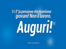 Fiscomania martedì 20 ottobre 2015 ore 10:11 at 10:11. Frasi Per Pensione 71 Modi Per Augurare Il Pensionamento Frasidadedicare