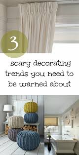 Maybe you would like to learn more about one of these? Three Decorating Trends You Need To Be Warned About