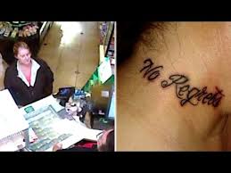 6 reviews of no regrets tattoo my friends and i went here this past weekend. Woman With No Regrets Tattoo Apologizes To Clerk For Armed Robbery Cops Youtube