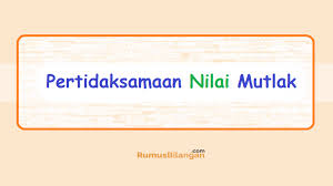 Maybe you would like to learn more about one of these? Pertidaksamaan Nilai Mutlak Pecahan Kalkulus Soal Lengkap