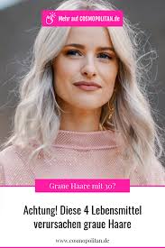 fruh graue haare bekommen das kann an diesen lebensmitteln liegen graue haare bekommen graue haare haare