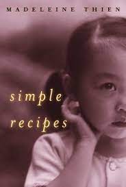 Madeleine Thien S Simple Recipes 2001 Buried In Print