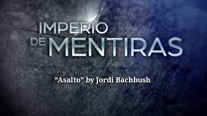 Esperamos disfrutes la canción y letra de otras vidas (canción de la telenovela. Imperio De Mentiras Soundtrack Original Asalto By Jordi Bachbush Mp3 Download 320kbps Ringtone Lyrics