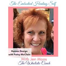 Ep. 35 Human Design with Patsy McClain — Jen Mons Coaching