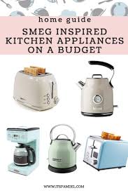 50 S Style Appliances To Get The Smeg Look For Less It S Pam Del In 2020 Smeg Kitchen Smeg Modern Kitchen Appliances
