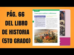 Español matemáticas ciencias naturales geografía historia formación cívica y. Pag 66 Del Libro De Historia Quinto Grado Youtube