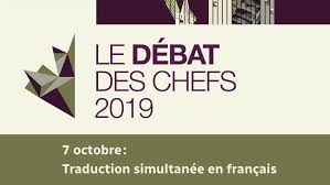 Nous pouvons traduire du français en 44 langues. Debat Anglophone Des Chefs Avec Traduction Simultanee En Francais Elections Canada 2019 Radio Canada Ca