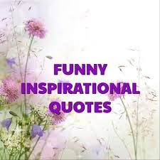 Short Funny Inspirational Quotes And Sayings About Life Happiness Work Love 'i'm selfish, impatient and a little insecure.