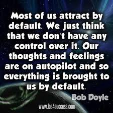 Lawofattractionsuccess Law Of Attraction Thoughts And Feelings Attraction Quotes