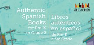 Cuddle up with a hot drink and one of these 7 spanish novels for beginners. Authentic Spanish Books List For Grades Prek 5 Lee Low Blog