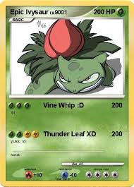 Maybe you would like to learn more about one of these? Pokemon Epic Ivysaur 2