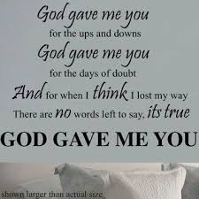 I M Glad God Gave Me You Quotes Google Search Love Quotes For Her Yours Lyrics Song Quotes