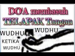 Doa Ketika Membasuh Telapak Tangan Youtube