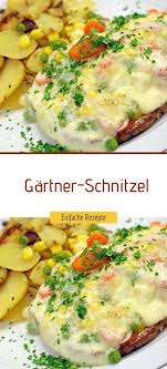 Gartner Schnitzel Einfache Rezepte Rezepte Kochen Und Backen Rezepte Fleisch Gerichte