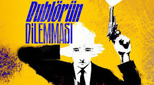 Dublörün Dilemması  