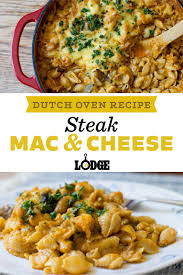 Steak Mac Cheese Recipe Dutch Oven Recipes Oven Recipes Recipes