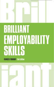 Brilliant Employability Skills Employability Skills Marketing Jobs Graduate Jobs