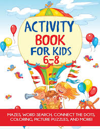 Coloring pages for adults and teens. Activity Book For Kids 6 8 Mazes Word Search Connect The Dots Coloring Picture Puzzles And More Blue Wave Press 9781949651430 Amazon Com Books