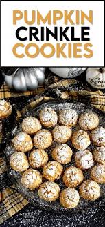 Pumpkin Crinkle Cookies In 2020 Easy Cooking Recipes Pumpkin Recipes Savory Pumpkin Recipes