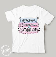 Camiseta Adulto Dia das Mães -arretada Guerreira Batalhadora