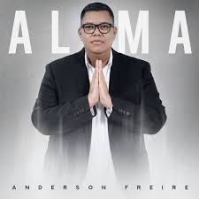 Baixar hinário e músicas ja. Download Anderson Freire Alma 2020