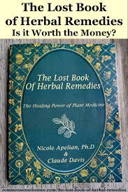 This unique book is written by dr. The Lost Book Of Herbal Remedies Review Worth The Money