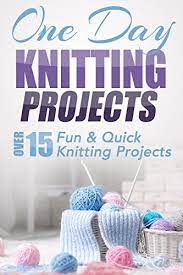 174 видео 136 просмотров обновлен 31 июл. One Day Knitting Projects Over 15 Fun Quick Knitting Projects Knitting Knitting Patterns Knitting For Beginners Knitting In The Round Scarf Knitting Crochet Book 1 English Edition Ebook Taylor Elizabeth
