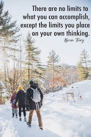 The Only Limits In Life Are The Ones You Make Meaning There Are No Limits To What You Can Accomplish Except The Limits You Place On Your Own Thinking Brian Tra Brian Tracy Inspirational Quotes Accomplishment