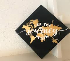 Let The Journey Begin Graduation Cap With The Worlds Continents High School Graduation Cap Decoration College Graduation Cap College Graduation Cap Decoration