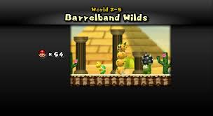 Skip the introductions at 2:21starting next tuesday, october 14, 2014, i'm going to be starting a new let's play and i already know i'm going to get questio. Barrelband Wilds Newer Super Mario Bros Wiki Fandom