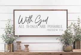 With God All Things Are Possible Sign Bible Verse Sign Mathews 19 Sign Wooden Sign Wood Sig In 2020 Scripture Wall Decor Farmhouse Decor Living Room Entryway Signs