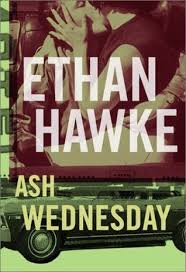 At the conclusion of ash wednesday worship. Ash Wednesday By Ethan Hawke