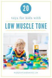 The Best Toys For Kids With Low Muscle Tone Low Muscle Tone Best Kids Toys Kids Learning Activities