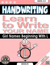 Female celebrities whose first name starts with l. Handwriting Daily Practice Learn To Write Your Name Girl Names Beginning With L