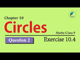 Let r be the radius of the circle. Ncert Solutions For Class 9 Maths Chapter 10 Circles In Pdf 2021 22
