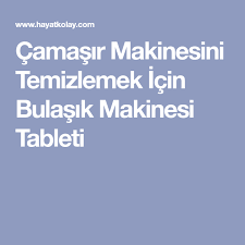 Camasir Makinesini Temizlemek Icin Bulasik Makinesi Tableti Camasir Makineleri Bulasik Makinesi Hayat