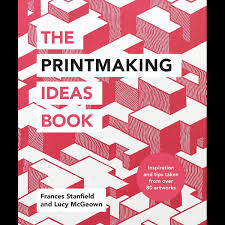 .printmaking has enabled people to make copies of images and text and disseminate ideas. The Printmaking Ideas Book Ebook By Frances Stanfield 9781781576991 Booktopia
