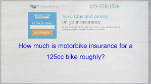 How Much Is Motorbike Insurance For A 125cc Bike Roughly Life Insurance Policy Cheap Car Insurance Quotes Insurance Quotes
