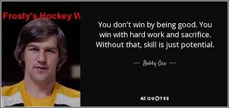 11 famous hard work quotes about rewards. Top 25 Quotes By Bobby Orr A Z Quotes