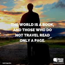 Du möchtest dein eigenes business ganz nach vorne bringen und dich von passenden zitaten und sprüchen leiten lassen? The World Is A Book And Those Who Do Not Travel Read Only A Page
