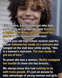 The Minnesota teen has filed a charge of discrimination against a Buffalo  Wild Wings restaurant, alleging a server followed her into the women's  restroom and demanded she “prove” she was a girl.