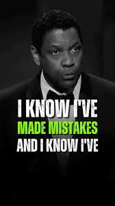 I Know I've Made Mistakes And I Know I've. Denzel Washington Best  Motivational Quotes... #denzelwashington #motivation #speech #inspiration  #mindset #motivationalquotes #inspirationalquotes ...