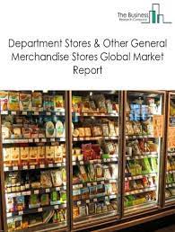 Global Department Stores Other General Merchandise Stores Market Data And Industry Growth Analysis In 2021 Research Companies Marketing Marketing Data