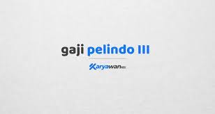 Sebesar apa sih gaji karyawan pelindo? Gaji Karyawan Pelindo Tahun 2021 Lengkap Karyawan Co Id