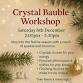  Crystal Bauble Workshop ✨

Saturday 6th  event image
