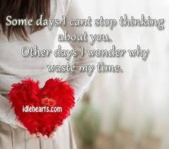 Perfect for sharing, blogging, and tweeting with your friends and loved ones. Some Days I Can T Stop Thinking About You Idlehearts